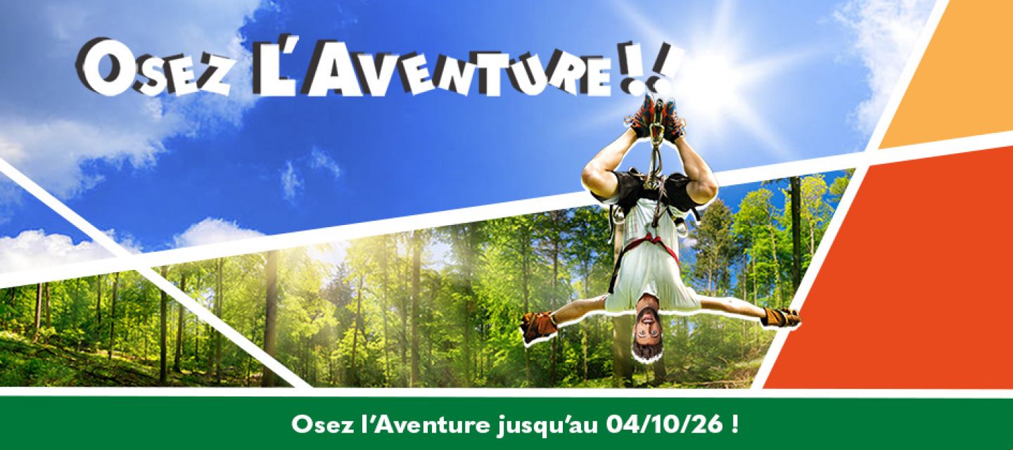 Osez l'aventure jusqu'au 04/10/26